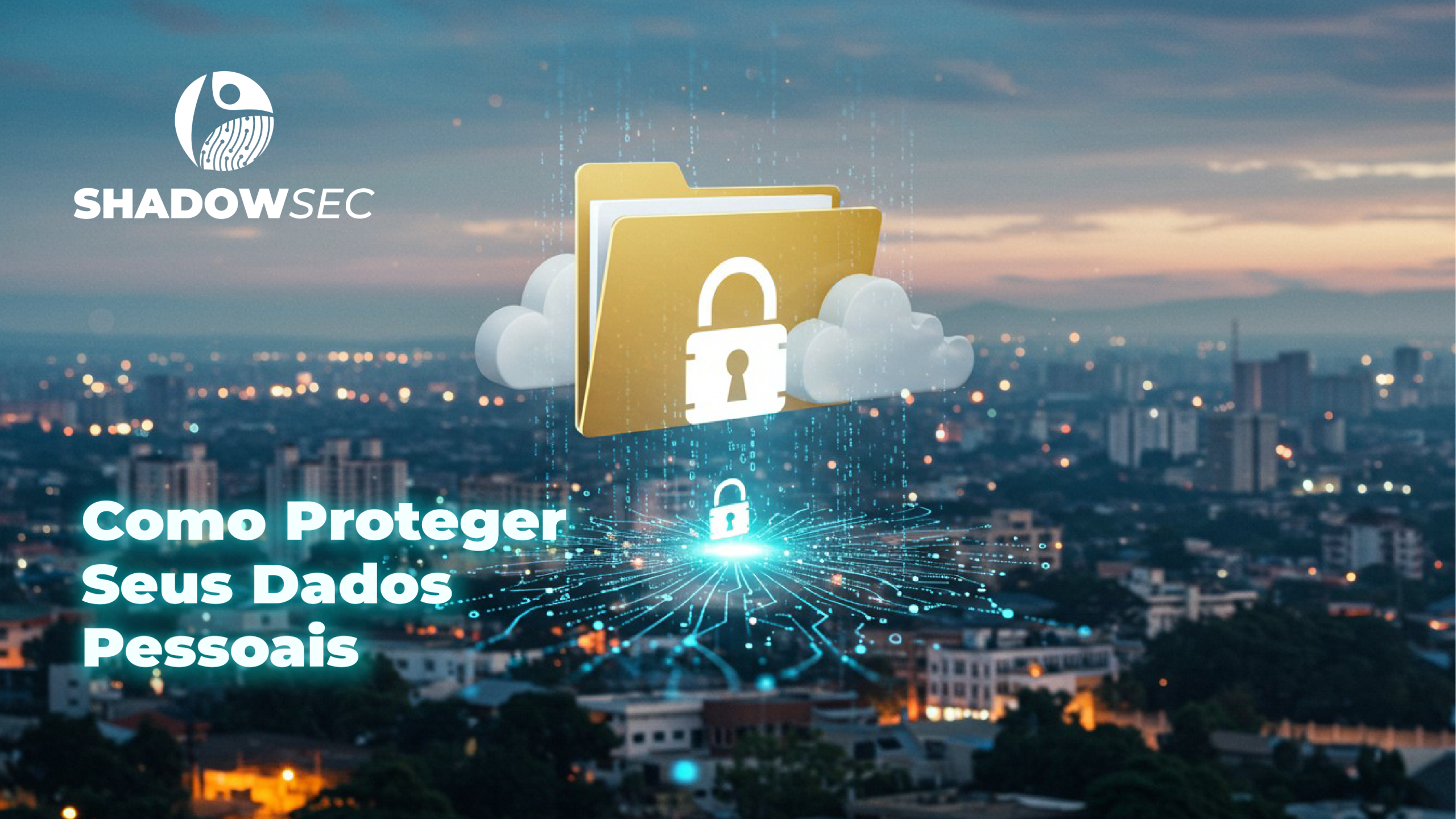 Como Proteger Seus Dados Pessoais
